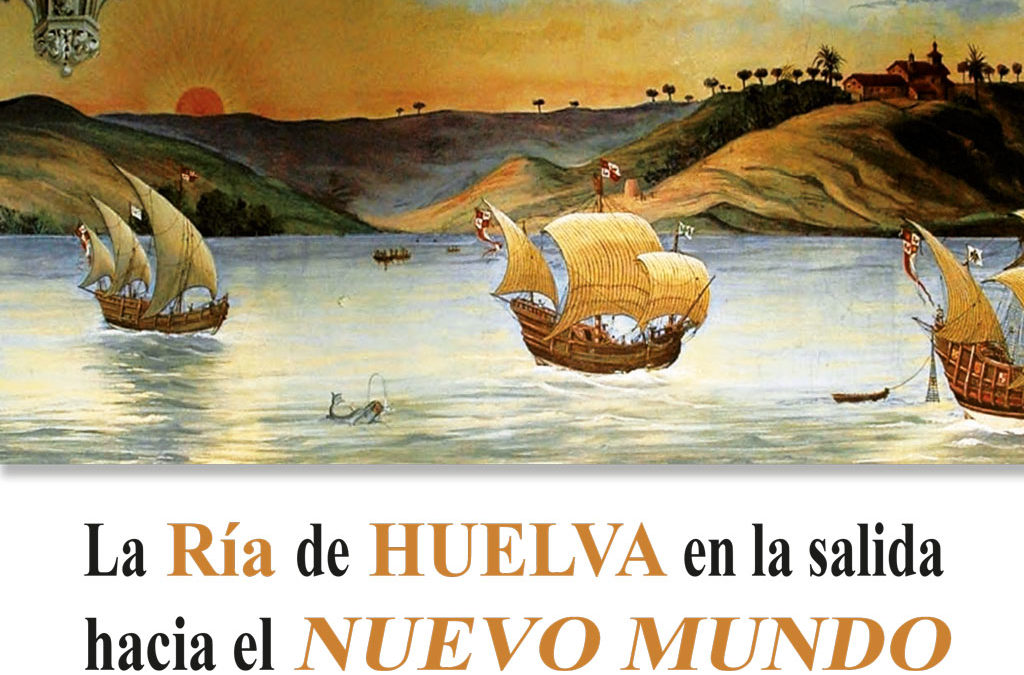 La Ría de Huelva en la salida hacia el Nuevo Mundo